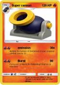 Super cannon