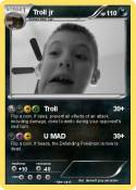 Troll jr
