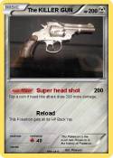 The KILLER GUN