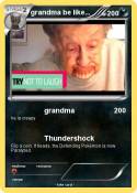 grandma be like