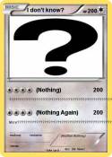I don't know?