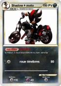Shadow + moto