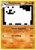 Annoying dog