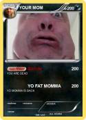 YOUR MOM
