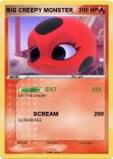 BIG CREEPY MONS