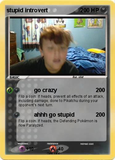 Pokemon stupid introvert