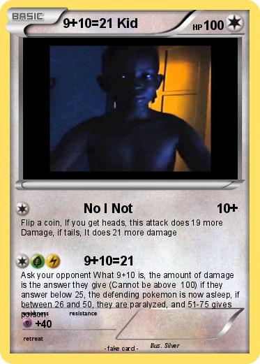 Pokemon 9+10=21 Kid