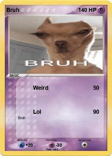 Pokemon Bruh