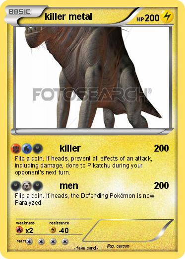 Pokemon killer metal