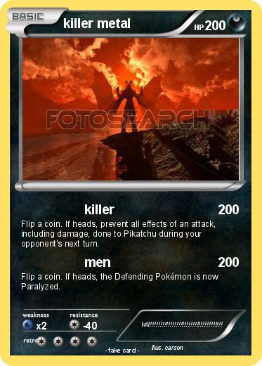 Pokemon killer metal