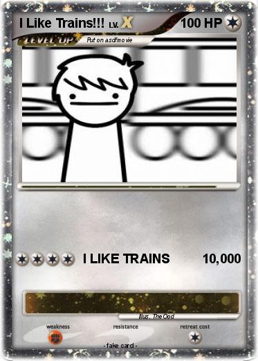 Pokemon I Like Trains!!!