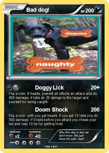 Pokemon Bad dog!
