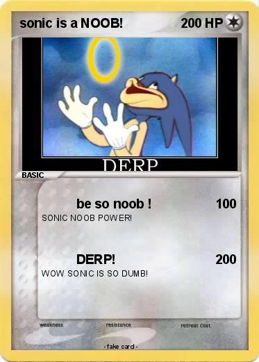 Pokemon sonic is a NOOB!