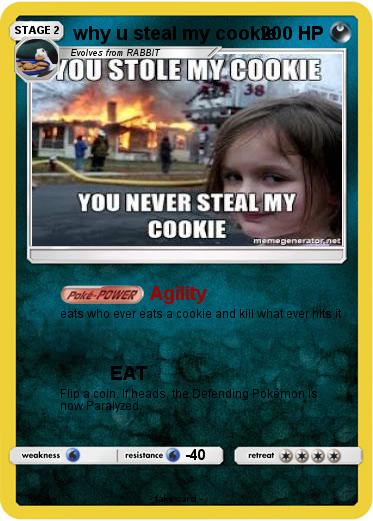 Pokemon why u steal my cookie
