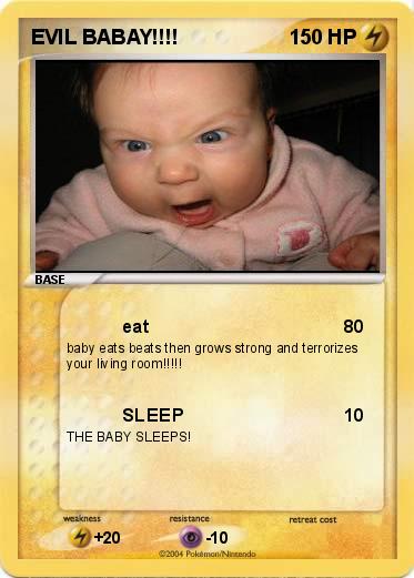 Pokemon EVIL BABAY!!!!