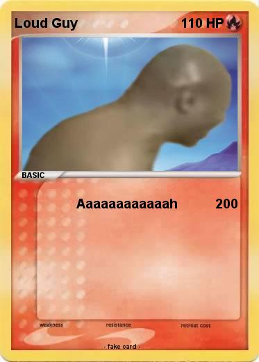 Pokemon Loud Guy