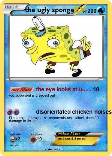 Pokemon the ugly sponge