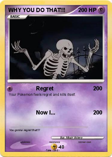 Pokemon WHY YOU DO THAT!!!