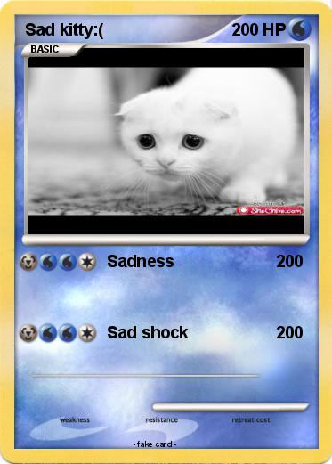 Pokemon Sad kitty:(