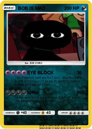 Pokemon BOB IS MAD