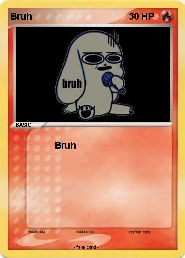 Pokemon Bruh