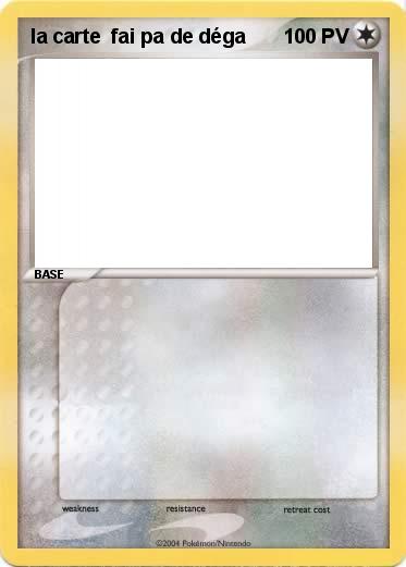 Pokemon la carte  fai pa de déga