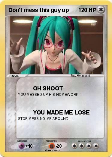 Pokemon Don't mess this guy up