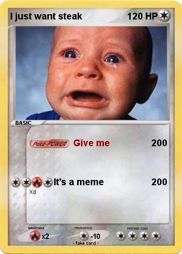 Pokemon I just want steak