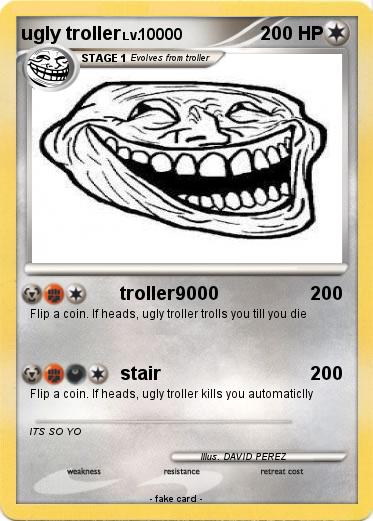 Pokemon ugly troller