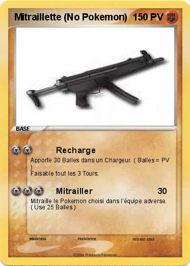 Pokemon Mitraillette (No Pokemon)