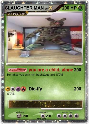 Pokemon SLAUGHTER MAN