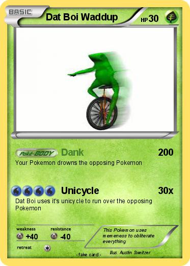Pokemon Dat Boi Waddup