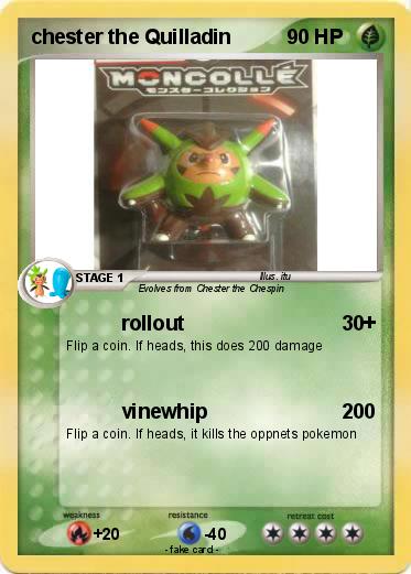 Pokemon chester the Quilladin