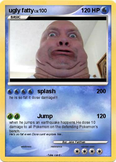 Pokemon ugly fatty