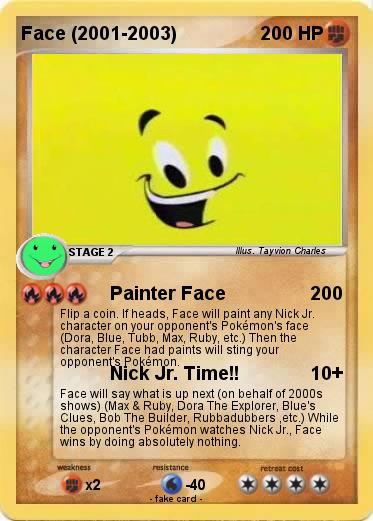 Pokemon Face (2001-2003)