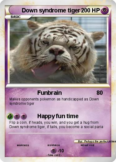 Pokemon Down syndrome tiger