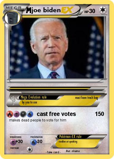 Pokémon joe biden 28 28 - cast free votes - My Pokemon Card