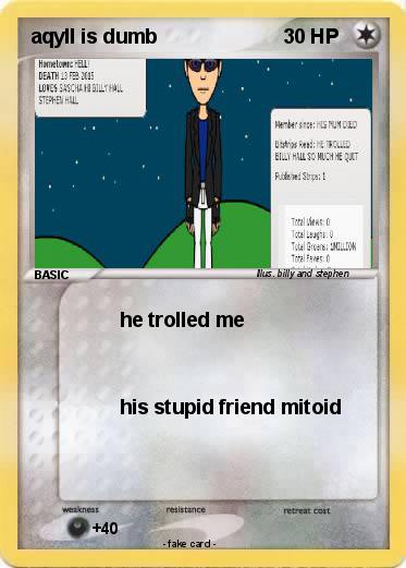 Pokemon aqyll is dumb