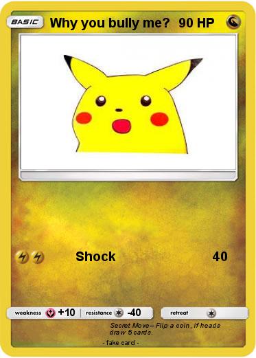 Pokemon Why you bully me?