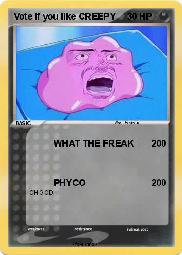 Pokemon Vote if you like CREEPY