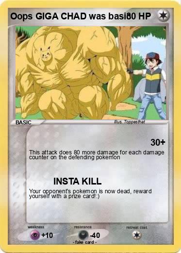 Pokemon Oops GIGA CHAD was basic
