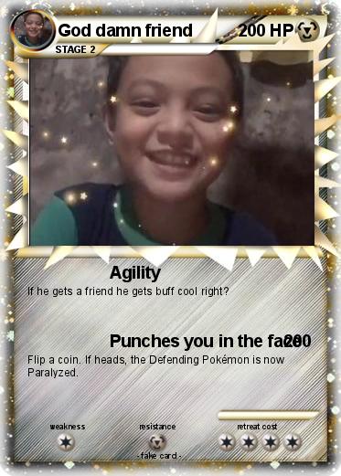 Pokemon God damn friend