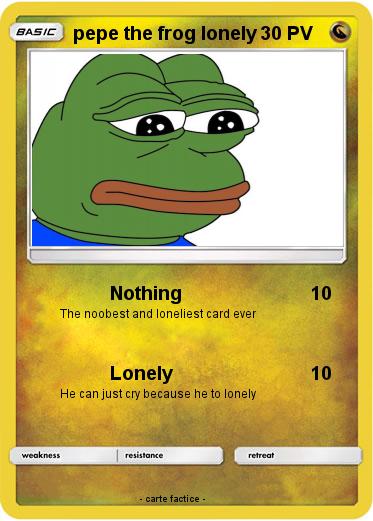 Pokemon pepe the frog lonely