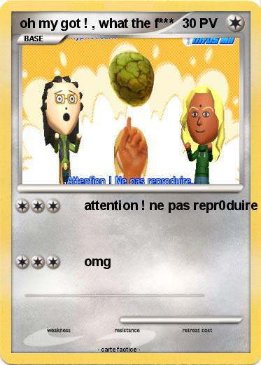 Pokemon oh my got ! , what the f***
