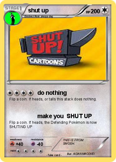 Pokemon shut up
