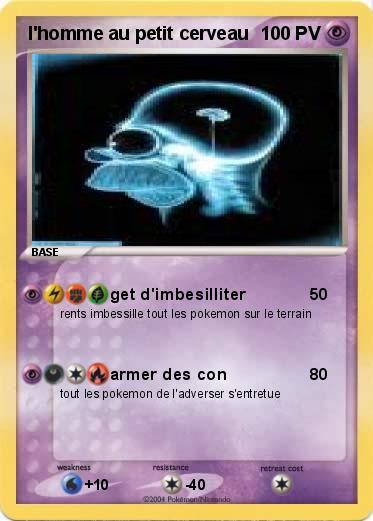 Pokemon l'homme au petit cerveau