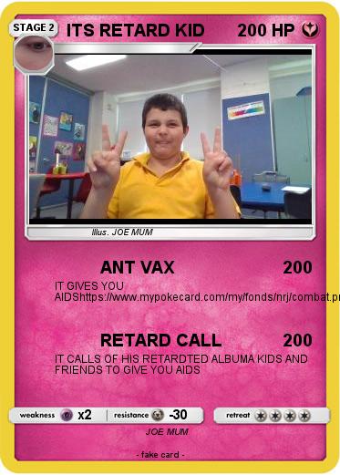 Pokemon ITS RETARD KID