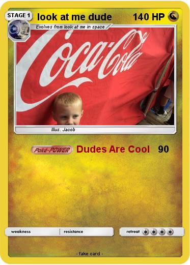 Pokemon look at me dude