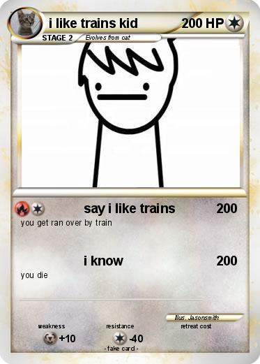 Pokemon i like trains kid