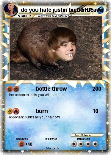 Pokemon do you hate justin bieber beaver